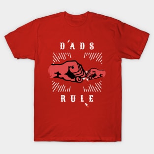 Fathers Day Gift For Dads Gifts For Son To Dad To Son Fist Bump Dad Rules T-Shirt